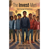 The Invest-Men, God, Gangs & Business
