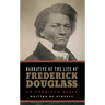 Narrative of the Life of Frederick Douglass (Deluxe, Hardbound Edition)