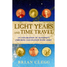 Light Years and Time Travel: An Exploration of Mankind's Enduring Fascination with Light