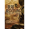 Dead Reckoning: A Short Story Collection
