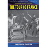 The Tour de France, Updated with a New Preface: A Cultural History