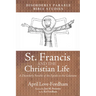St. Francis and the Christian Life: A Disorderly Parable of the Epistle to the Galatians