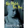 No Match For Her