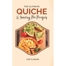 The Ultimate Quiche & Savory Pie Recipes