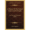 A History Of The United States And Its People: For The Use Of Schools (1888)