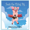 Toots the Flying Pig