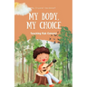 My Body, My Choice: Teaching Kids Consent