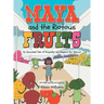 Maya and the Riotous Fruits: An Animated Tale of Empathy and Respect for Nature