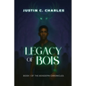 Legacy of Bois: Book 1 of The Boisdepin Chronicles