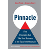 Pinnacle: Five Principles that Take Your Business to the Top of the Mountain