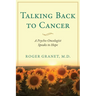 Talking Back to Cancer: A Psycho-Oncologist Speaks to Hope