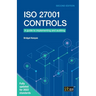 ISO 27001 Controls: A guide to implementing and auditing, Second edition