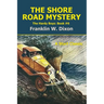 The Shore Road Mystery: The Hardy Boys: Book #6