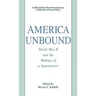 America Unbound: World War II and the Making of a Superpower