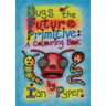 Bugs of the Future Primitive: A Colouring Book