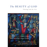 The Beauty of God: Theology and the Arts