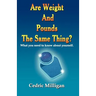 Are Weights and Pounds the Same Thing?