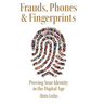 Frauds, Phones & Fingerprints: Proving Your Identity in the Digital Age