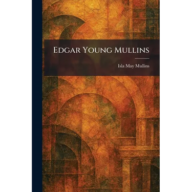 Edgar Young Mullins