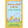 There Is a Carrot in My Ear and Other Noodle Tales