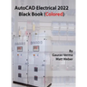 AutoCAD Electrical 2022 Black Book (Colored)