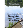 Daughter of a Con Man: Midwest Murders: Book 5