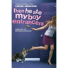 Then He Ate My Boy Entrancers: More Mad, Marvy Confessions of Georgia Nicolson