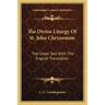 The Divine Liturgy Of St. John Chrysostom: The Greek Text With The English Translation
