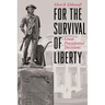For the Survival of Liberty: Great Presidential Decisions