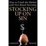 Stocking Up on Sin: How to Crush the Market with Vice-Based Investing