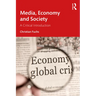 Media, Economy and Society: A Critical Introduction