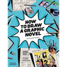 How to Draw a Graphic Novel