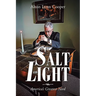 Salt and Light: America's Greatest Need