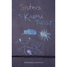 Sisters: The Karma Twist
