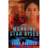 The Morning Star Rises