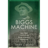 The Biggs Machine: Old Time Politics in Polk County Tennessee