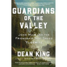 Guardians of the Valley: John Muir and the Friendship That Saved Yosemite