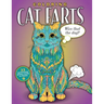 Coloring Cat Farts: A Funny and Irreverent Coloring Book for Cat Lovers (for all ages)