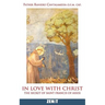 In Love with Christ: The Secret of Saint Francis of Assisi