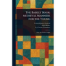 The Babees' Book: Medieval Manners for the Young