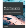 Modern Cryptography for Cybersecurity Professionals: Learn how you can leverage encryption to better secure your organization's data