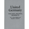 United Germany: The Past, Politics, Prospects