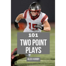 101 Two Plays: Creative Play Calls from the 2020 Season