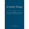 A Family Trilogy: Part 1