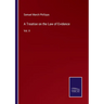 A Treatise on the Law of Evidence: Vol. II