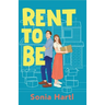 Rent To Be: An absolutely hilarious and uplifting romantic comedy