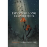 I Spend So Long Evaporating