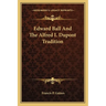 Edward Ball And The Alfred I. Dupont Tradition