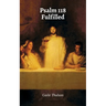 Psalm 118 Fulfilled