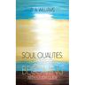 Soul Qualities: the Art of Becoming with Study Guide